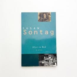 Alice in Bed: A Play in Eight Scenes