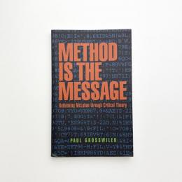 Method is the Message: Rethinking McLuhan Through Critical Theory