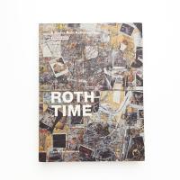 ROTH TIME: A Dieter Roth Retrospective