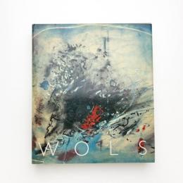 Wols: Bilder, Aquarelle, Zeichnungen, Photographien, Druckgraphik