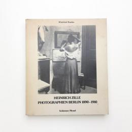 Heinrich Zille: Photographien Berlin 1890-1910