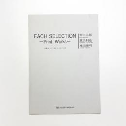 EACH SELECTION Print Works 太田三郎 高浜利也 横田亜弓