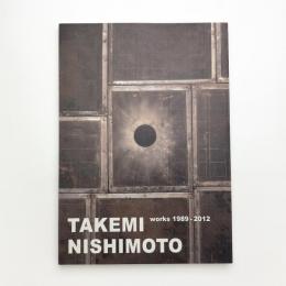 NISHIMOTO Takemi: works 1989-2012