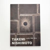 NISHIMOTO Takemi: works 1989-2012