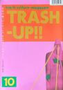 TRASH-UP!! vol.10 trash culture magazine 日本で唯一のトラッシュ・カルチャー・マガジン