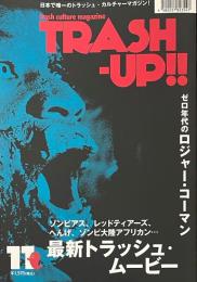 TRASH-UP!! vol.11 trash culture magazine 日本で唯一のトラッシュ・カルチャー・マガジン