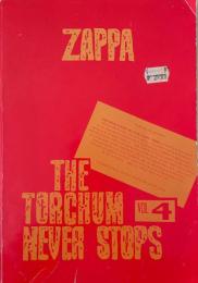 フランク・ザッパ ZAPPA THE TORCHUM NEVER STOPS VOL.4
