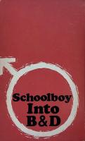 Schoolboy Into B&D（男子生徒がB&Dに夢中）