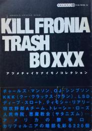 KILLFRONIA TRASH BOXXX アツメテイケナイモノコレクション