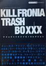KILLFRONIA TRASH BOXXX アツメテイケナイモノコレクション