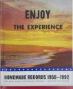 Enjoy the Experience
Homemade Records 1958-1992