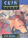 SKIN SHOWS The Art of Tatoo