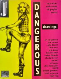 Dangerous Drawings Interviews with Comix and Graphix Artists
