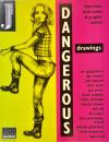 Dangerous Drawings Interviews with Comix and Graphix Artists
