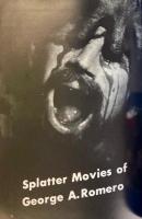 血しぶきホラーの世界 ルイスとロメロのスプラッター映画　シネアルバム 117
