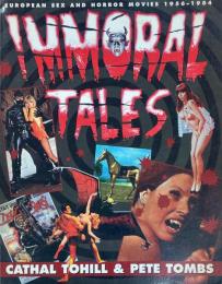 Immoral Tales: European Sex & Horror Movies 1956-1984