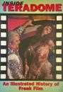 Inside Teradome: An Illustrated History of Freak Film