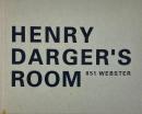 HENRY DARGER'S ROOM 851 WEBSTER