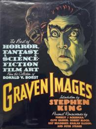 Graven Images: The Best of Horror, Fantasy, and Science-Fiction Film Art from the Collection of Ronald V. Borst