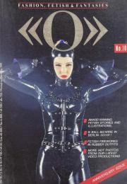 «O» Magazine No.10 FASHION,FETISH&FANTASIES