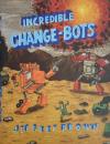 INCREDIBLE CHANGE-BOTS