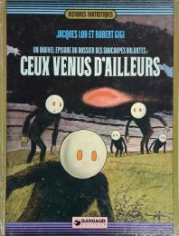 Un nouvel épisode du dossier des soucoupes volantes
Ceux venus d'ailleurs