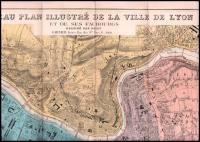 仏）DE LYON   NOUVEAU PLAN ILLUSTRE DE LA VILLE 　
