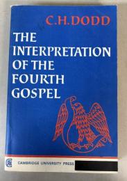 THE INTERPRETATION OF THE FOURTH GOSPEL