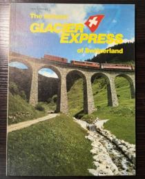 （英文）GLACIER EXPRESS of Switzerland