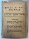 HOW TO GET WHAT YOU WANT