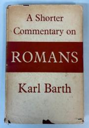 A SHORTER COMMENTARY ON ROMANS