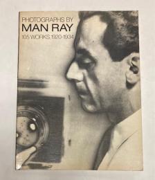 PHOTOGRAPHS BY MAN RAY 105 WORKS,1920-1934