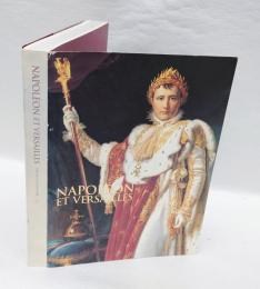 ナポレオンとヴェルサイユ展 　皇帝戴冠200年記念 ヴェルサイユ宮殿美術館所蔵