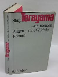Vor meinen Augen, eine Wildnis　（あゝ、荒野）