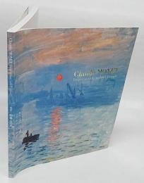 Claude Monet : Impression, soleil levant　 モネ「印象 日の出」展　日仏交流150周年 : 名古屋市美術館開館20周年記念