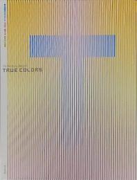 トゥルー・カラーズ = True colors　色をめぐる冒険　第4回府中ビエンナーレ