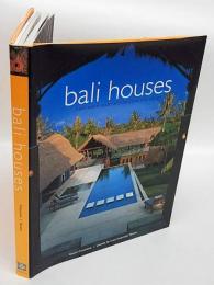 Bali Houses: New Wave Asian Architecture and Design　ハードカバー