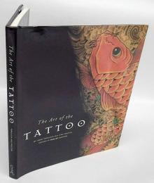 The Art of the Tattoo　タトゥーの芸術　ハードカバー