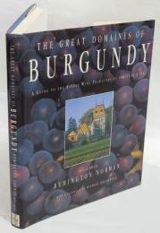 The great domaines of Burgundy : a guide to the finest wine producers of the Côte d'Or