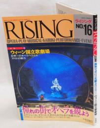 Rising　ライジング　No.16　特集：1．海外でオペラを観よう　2．ウィーン国立歌劇場