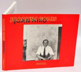Joaquim Gomis, Joan Miró : photographs, 1941-1981 : Portrait of a universe