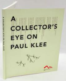 A COLLECTOR'S EYE ON PAUL KLEE