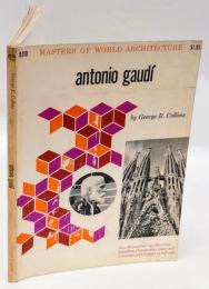 Antonio Gaudi 　 世界建築の巨匠アントニオガウディ