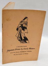 Japanese prints by early masters : from the Clarence Buckingham Collection, the Art Institute of Chicago