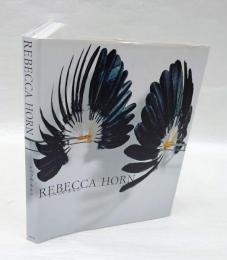 Rebecca Horn レベッカ・ホルン グッゲンハイムミュージアム 図録 REBECCA HORN レベッカ・ホルン(レベッカ・ホルン 作 東京都現代美術館