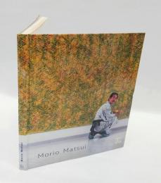 MORIO MATSUI　　松井守男作品集