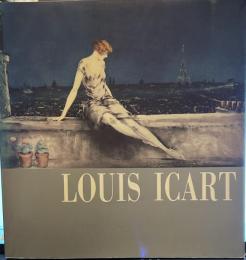 ルイ・イカール : こよなくパリを愛した画家