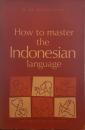 How to Master the Indonesian Language: A Course for English-Speaking Foreigners