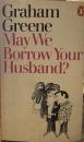 May We Borrow Your Husband?