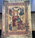 The Book of Kells: An Illustrated Introduction to the Manuscript in Trinity College Dublin